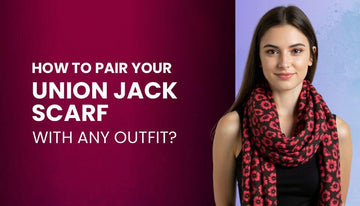 How to Pair Your Union Jack Scarf with Any Outfit?