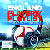 THE ENGLAND PLAYERS' PLAYLIST-THE ROAD TO BRAZIL-CD