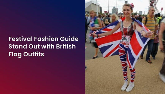 Festival Fashion Guide: Stand Out with British Flag Outfits