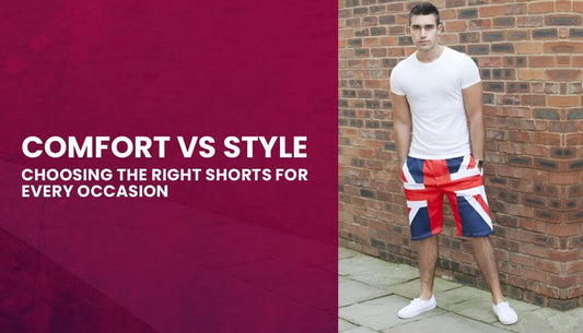 Comfort vs Style: Choosing the Right Shorts for Every Occasion